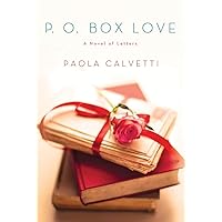 P.O. Box Love: A Novel of Letters P.O. Box Love: A Novel of Letters Kindle Hardcover
