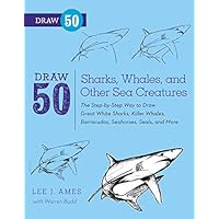 Draw 50 Sharks, Whales, and Other Sea Creatures: The Step-by-Step Way to Draw Great White Sharks, Killer Whales, Barracudas, Seahorses, Seals, and More... Draw 50 Sharks, Whales, and Other Sea Creatures: The Step-by-Step Way to Draw Great White Sharks, Killer Whales, Barracudas, Seahorses, Seals, and More... Paperback Kindle Library Binding