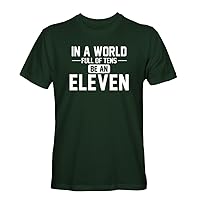 in a World of Tens be Eleven Men's Apparel