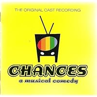Chances: a musical comedy