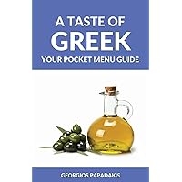 A Taste of Greek: Your Pocket Menu Guide A Taste of Greek: Your Pocket Menu Guide Paperback Kindle