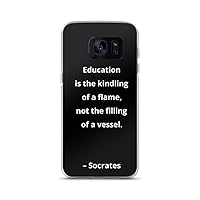 Education is The kindling of a Flame, not The Filling of a Vessel. – Socrates. Wear Your Philosophy. by Ruth's prints. Black Samsung Case Samsung Galaxy S7