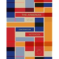 The Armenian Verb Conjugation Notebook The Armenian Verb Conjugation Notebook Paperback