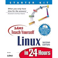 Sams Teach Yourself Linux in 24 Hours (2nd Edition) Sams Teach Yourself Linux in 24 Hours (2nd Edition) Paperback