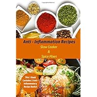 Anti – Inflammation Recipes: Slow Cooker & Spice Mixes