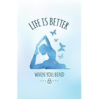Life Is Better When You Bend: Small Internet Password Organizer & Logbook To Protract Username And Password with Alphabet Tabs for Easy Organization ... Lovers (Great For Yoga Instructor Series)