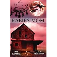 Rabies Mom Rabies Mom Kindle Paperback