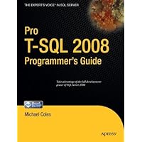 Pro T-SQL 2008 Programmer's Guide (Expert's Voice in SQL Server) by Coles, Michael (2008) Paperback Pro T-SQL 2008 Programmer's Guide (Expert's Voice in SQL Server) by Coles, Michael (2008) Paperback Paperback