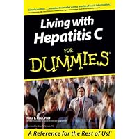 Living With Hepatitis C For Dummies Living With Hepatitis C For Dummies Kindle Paperback