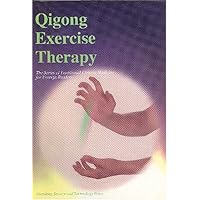 Qigong Exercise Therapy Qigong Exercise Therapy Paperback