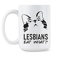 Lesbians Eat What Mug Funny Lesbian Coffee Mugs LGBTQ Cup