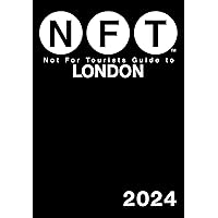 Not For Tourists Guide to London 2024