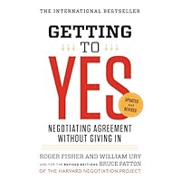 Getting to Yes: Negotiating Agreement Without Giving In Getting to Yes: Negotiating Agreement Without Giving In Kindle Paperback Audible Audiobook Hardcover Audio CD