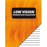 low vision notebook paper college ruled: bold lined paper low vision notebook 120 pages orange cover | dark lined notebook paper for visually impaired ... children, elderly, Seniors, Students, work