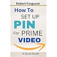 How To Set Up Pin For Prime Video (A Quick Guide)