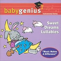 Sweet Dreams Lullabies (Baby Genius (Genius Products)) Sweet Dreams Lullabies (Baby Genius (Genius Products)) Audio CD