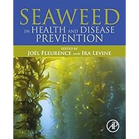 Seaweed in Health and Disease Prevention Seaweed in Health and Disease Prevention Kindle Hardcover