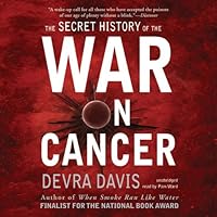 The Secret History of the War on Cancer The Secret History of the War on Cancer Audible Audiobook Hardcover Kindle Paperback Audio CD