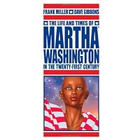 The Life And Times Of Martha Washington In The Twenty-First Century The Life And Times Of Martha Washington In The Twenty-First Century Hardcover Paperback
