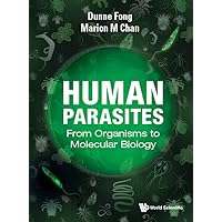 Human Parasites:From Organisms to Molecular Biology Human Parasites:From Organisms to Molecular Biology Kindle Hardcover