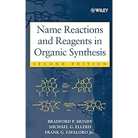 Name Reactions and Reagents in Organic Synthesis Name Reactions and Reagents in Organic Synthesis Hardcover