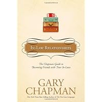 In-Law Relationships: The Chapman Guide to Becoming Friends with Your In-Laws In-Law Relationships: The Chapman Guide to Becoming Friends with Your In-Laws Audible Audiobook Hardcover Audio CD