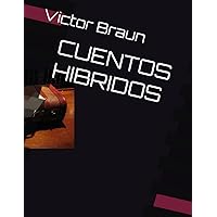 CUENTOS HIBRIDOS (Spanish Edition) CUENTOS HIBRIDOS (Spanish Edition) Paperback Kindle
