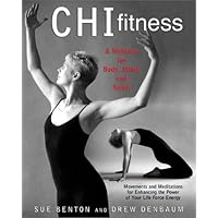 Chi Fitness: A Workout For Body, Mind, and Spirit Chi Fitness: A Workout For Body, Mind, and Spirit Hardcover Paperback