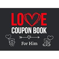 Love Coupon Book for Him: 50 Premium Love Coupons for Husband, Boyfriend or Simply Him to Spice Things Up As a Couple | Excellent Valentines Day, Birthday or Christmas Gift from Wife or Girlfriend