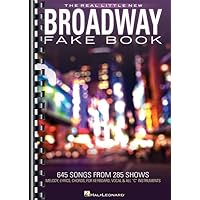The Real Little New Broadway Fake Book: 645 Songs from 285 Shows