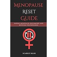 Menopause Reset Guide : Ending Menopause discomfort And Reviving youthfulness Menopause Reset Guide : Ending Menopause discomfort And Reviving youthfulness Kindle Hardcover Paperback