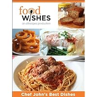 Food Wishes, Chef John's Best Dishes Food Wishes, Chef John's Best Dishes Kindle