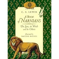 A Book of Narnians: The Lion, the Witch and the Others (Chronicles of Narnia) A Book of Narnians: The Lion, the Witch and the Others (Chronicles of Narnia) Paperback Hardcover