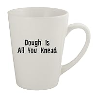 Dough Is All You Knead - Ceramic 12oz Latte Coffee Mug, White