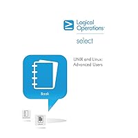 UNIX and Linux: Advanced Users UNIX and Linux: Advanced Users Spiral-bound