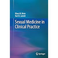 Sexual Medicine in Clinical Practice Sexual Medicine in Clinical Practice Paperback Kindle Hardcover