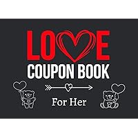 Love Coupon Book for Her: 50 Premium Love Coupons for Wife, Girlfriend or Simply Her to Spice Things Up As a Couple | Excellent Valentines Day, Birthday or Christmas Gift from Husband or Boyfriend Love Coupon Book for Her: 50 Premium Love Coupons for Wife, Girlfriend or Simply Her to Spice Things Up As a Couple | Excellent Valentines Day, Birthday or Christmas Gift from Husband or Boyfriend Paperback