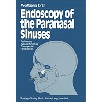 Endoscopy of the Paranasal Sinuses: Technique · Typical Findings Therapeutic Possibilities Endoscopy of the Paranasal Sinuses: Technique · Typical Findings Therapeutic Possibilities Kindle Paperback Hardcover
