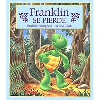 Franklin se pierde/ Franklin Is Lost (Spanish Edition) Franklin se pierde/ Franklin Is Lost (Spanish Edition) Paperback Hardcover