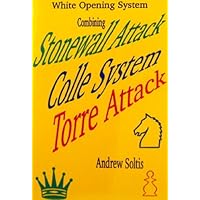 White Opening System: Combining Stonewall Attack, Colle System, Torre Attack