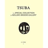 TSUBA - in Rolling Brook Gallery, Special Collections: Tsuba TSUBA - in Rolling Brook Gallery, Special Collections: Tsuba Paperback