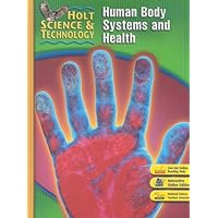 Holt Science & Technology: Student Edition (D) Human Body Systems and Health 2007 Holt Science & Technology: Student Edition (D) Human Body Systems and Health 2007 Hardcover