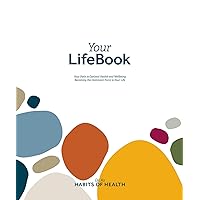 Your LifeBook: Your Path to Optimal Health and Wellbeing, Becoming the Dominant Force in Your Life Your LifeBook: Your Path to Optimal Health and Wellbeing, Becoming the Dominant Force in Your Life Paperback Spiral-bound