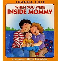 When You Were Inside Mommy When You Were Inside Mommy Hardcover