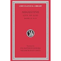 Augustine: City of God, Volume V, Books 16-18.35 (Loeb Classical Library No. 415) Augustine: City of God, Volume V, Books 16-18.35 (Loeb Classical Library No. 415) Hardcover