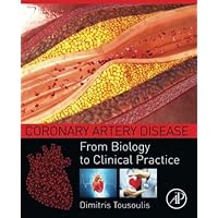 Coronary Artery Disease: From Biology to Clinical Practice Coronary Artery Disease: From Biology to Clinical Practice Paperback Kindle