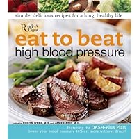 Eat to Beat High Blood Pressure Eat to Beat High Blood Pressure Hardcover Paperback
