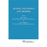 Spatial Statistics and Models (Theory and Decision Library, 40) Spatial Statistics and Models (Theory and Decision Library, 40) Hardcover Paperback