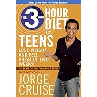 The 3-Hour Diet for Teens: Lose Weight and Feel Great in Two Weeks! The 3-Hour Diet for Teens: Lose Weight and Feel Great in Two Weeks! Paperback