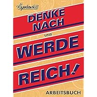 Denke nach und werde reich Arbeitsbuch (Think and Grow Rich Action Guide) (Official Publication of the Napoleon Hill Foundation) (German Edition) Denke nach und werde reich Arbeitsbuch (Think and Grow Rich Action Guide) (Official Publication of the Napoleon Hill Foundation) (German Edition) Kindle Paperback